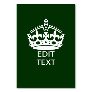 Ihr Text BEHALTE CALM CROWN auf Grün anpassen! Tischnummer