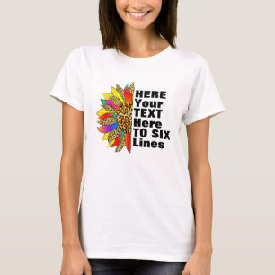Ihr Text hier - Sonnenblumen Inspiration Zitat T-Shirt