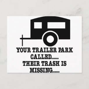 Ihr Trailerpark ruft ihren Müll auf ist Vermisst Postkarte