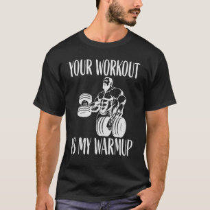 Ihr Training ist meine Wärme-Bodybuilding und Work T-Shirt