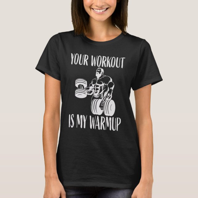 Ihr Training ist meine Wärme-Bodybuilding und Work T-Shirt (Vorderseite)