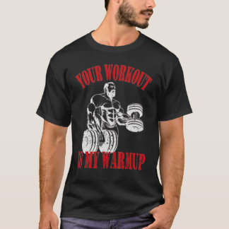 Ihr Training ist meine Wärme-Bodybuilding und Work T-Shirt