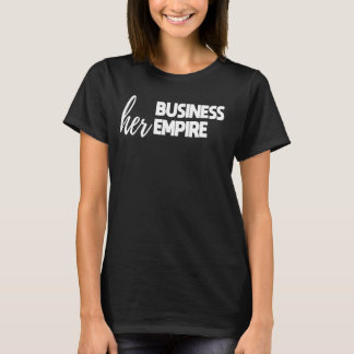 Ihr Unternehmen - Ihr Reich für Frauen T-Shirt