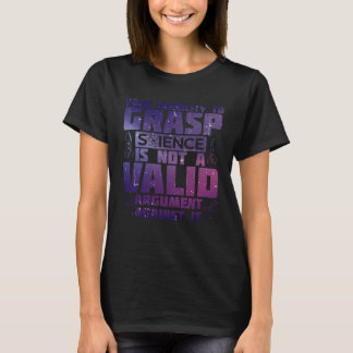 Ihr Unvermögen, Naturwissenschaften zu verstehen,  T-Shirt
