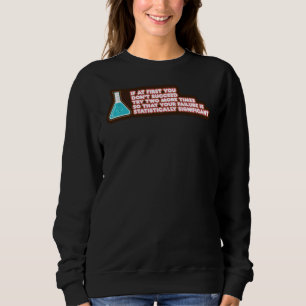 Ihr Versagen statistisch signifikante Chemie Sweatshirt