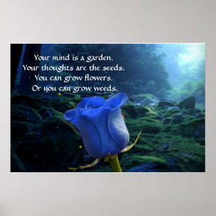 Ihr Verstand ist ein Garten Inspirierender Zitat F Poster