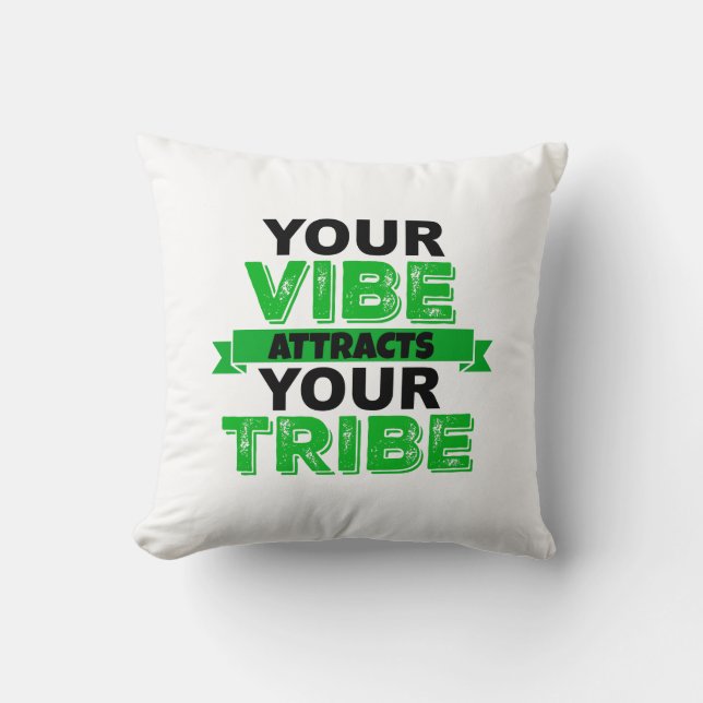 IHR VIBE ATTRAKTIERT IHREN STREITPILLOW KISSEN (Vorderseite)