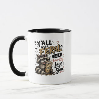 Ihr wart wild, aber ich liebe euch Maskenbären ein Tasse