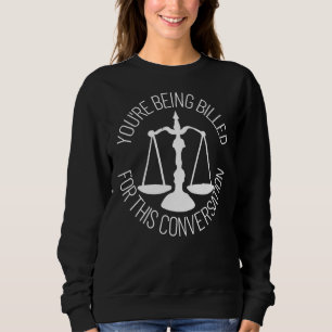 Ihr werdet für diesen Anwalt der Verständigung ver Sweatshirt