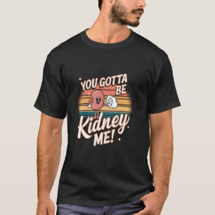 Ihr werdet Niere sein Ich Funny Organ Spender Puff T-Shirt