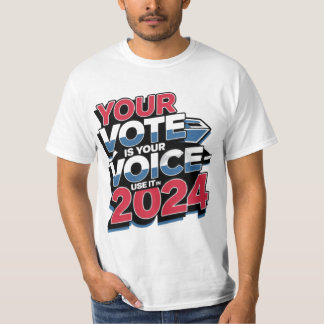 Ihre Abstimmung ist Ihre Stimme - nutzen Sie sie i T-Shirt