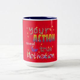 Ihre Aktion zeigt Ihre Motivation Zweifarbige Tasse