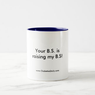 Ihre BS heben meine BS an Zweifarbige Tasse