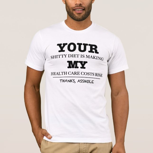 Ihre Diät macht meinen T-Shirt (Vorderseite)