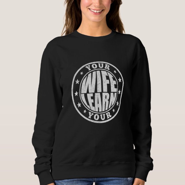Ihre Ehefrau Ihr Angebot für die Beziehungen zu Le Sweatshirt (Vorderseite)