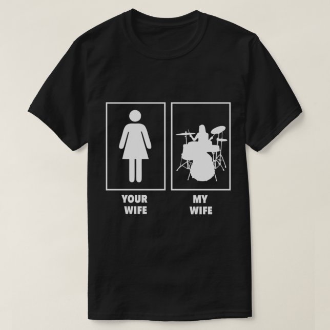 Ihre Ehefrau, meine Ehefrau - Drummer Essential T  T-Shirt (Design vorne)