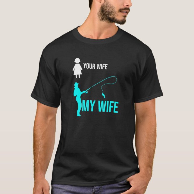 Ihre Ehefrau Meine Ehefrau ist Fischer I Fischen T-Shirt (Vorderseite)