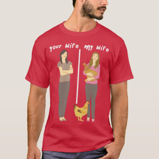 Ihre Ehefrau Meine Ehefrau lieblich Hühnerlady Lad T-Shirt