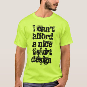Ihre eigenen Texte, Redewendungen und Klugheit T-Shirt