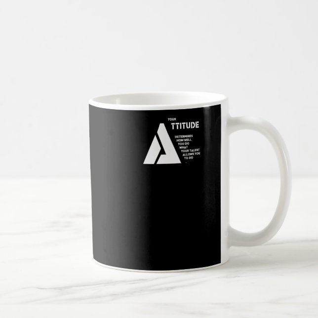 Ihre Einstellung bestimmt, wie gut Sie das tun, wa Kaffeetasse (Rechts)