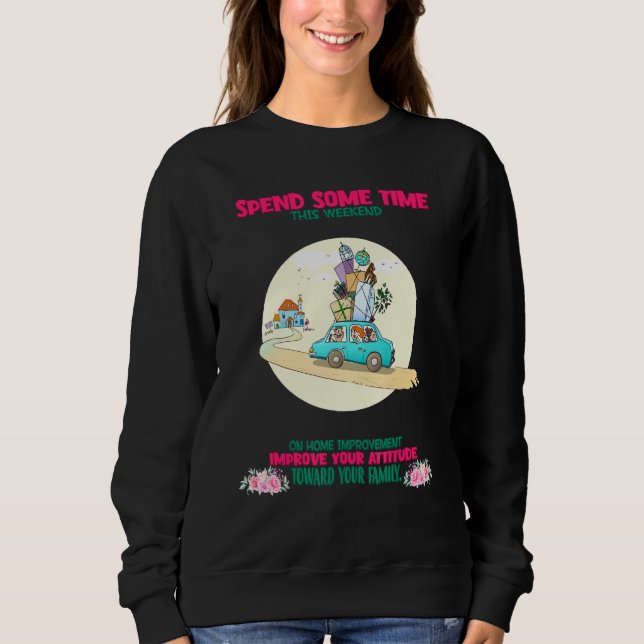 Ihre Einstellung zu Ihrem Sprichwort sarkastisch Sweatshirt (Vorderseite)