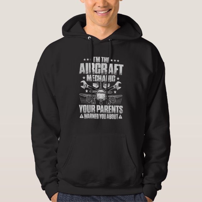 Ihre Eltern warnten Sie vor dem Flugzeugmechaniken Hoodie (Vorderseite)