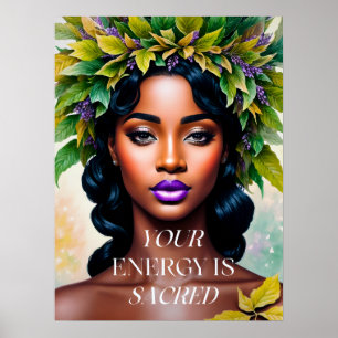 Ihre Energie ist heilige schwarze Frau Botanische  Poster