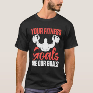 Ihre Fitness Ziele sind unsere Ziele für Personal  T-Shirt