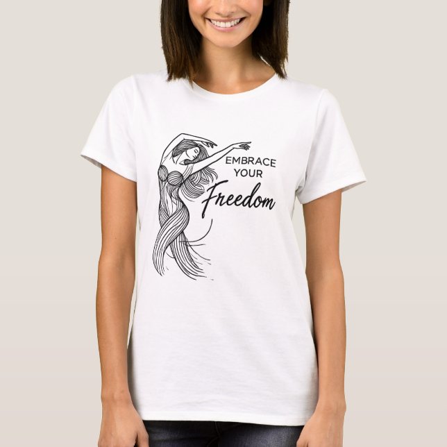 Ihre Freiheit - freimütiger Frauentanz T-Shirt (Vorderseite)