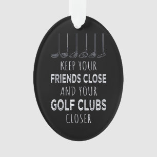 Ihre Freunde Nah und Ihre Golfklubs Naher behalten Ornament