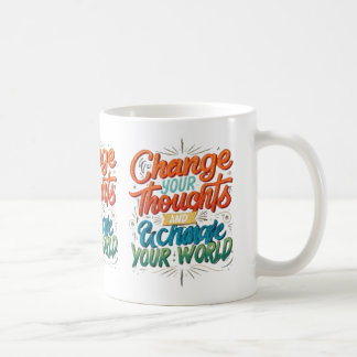 Ihre Gedanken ändern und Ihre Welt verändern Kaffeetasse