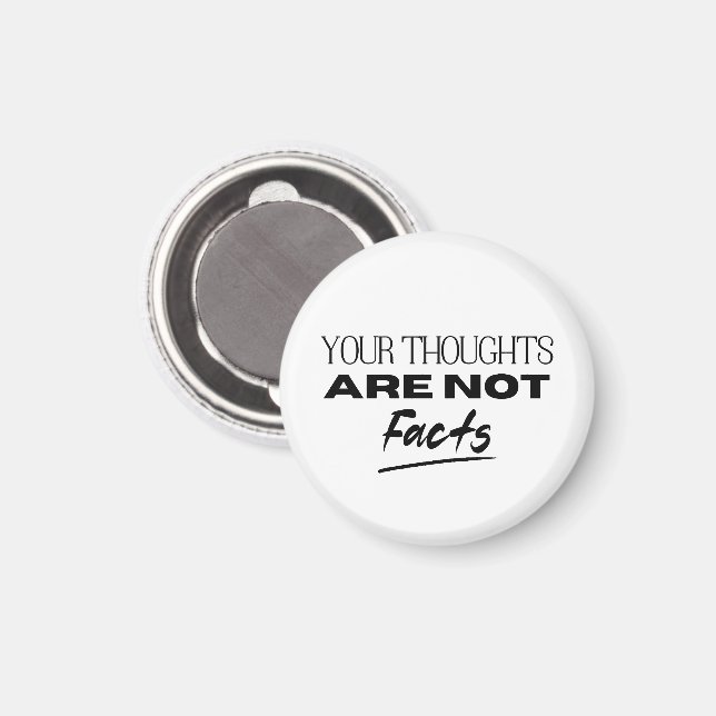 Ihre Gedanken sind keine Fakten für die Erinnerung Magnet (Vorderseite/Rückseite)