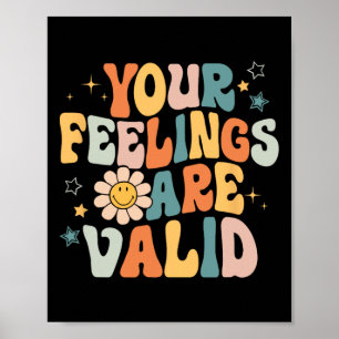 Ihre Gefühle sind für psychische Gesundheit gültig Poster