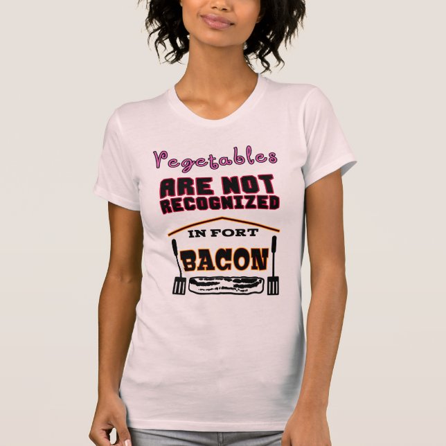 Ihre Gemüse werden in Fort Bacon nicht erkannt T-Shirt (Vorderseite)