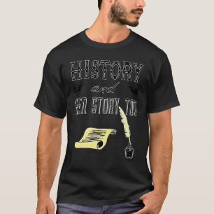 Ihre Geschichte für Geschichtslehrer Hauptfach Stu T-Shirt