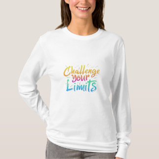 Ihre Grenzen herausfordern T-Shirt