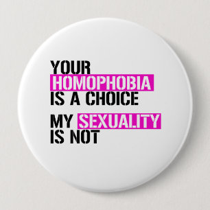 Ihre Homophobie ist eine Wahl - LGBTQ Rechte - .pn Button