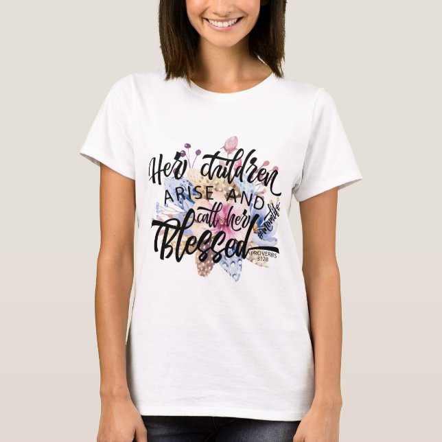 Ihre Kinder entstehen und rufen sie gesegnet an T-Shirt (Vorderseite)