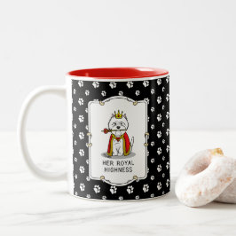 Ihre Königliche Hoheit Königin Westie Dog Zweifarbige Tasse