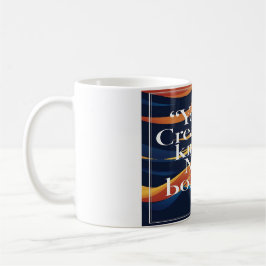 Ihre Kreativität kennt keine Grenzen Kaffeetasse