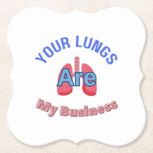 Ihre Lungen sind mein Business Paper Untersetzer