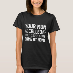Ihre Mama aufgerufen T-Shirt