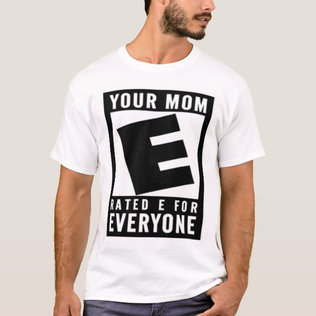 Ihre Mama bewertetes E für jeder T-Shirt (Vorderseite)