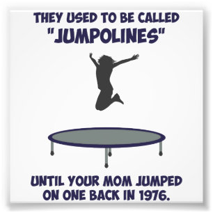 Ihre Mama erfand die Trampoline Fotodruck