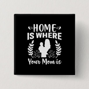 Ihre Mama ist auf der Zuhause eines anderen Gesche Button