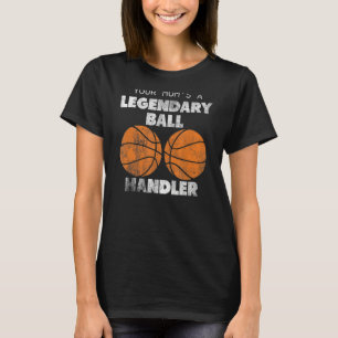 Ihre Mama ist ein legendärer Ball Handler lustige  T-Shirt