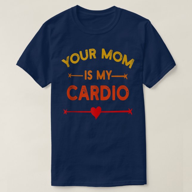 Ihre Mama ist mein Cardio-Fitnessstudio, Muskel-,  T-Shirt (Design vorne)