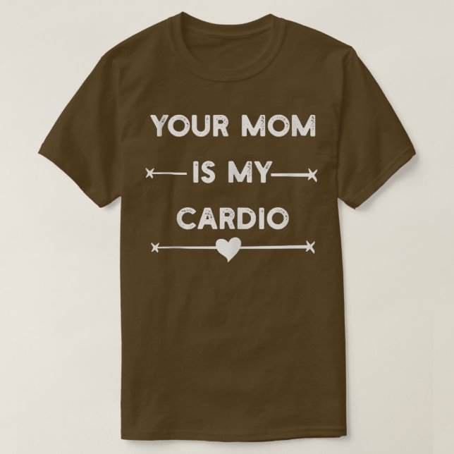 Ihre Mama ist mein Cardio-Fitnessstudio, Muskel-,  T-Shirt (Design vorne)