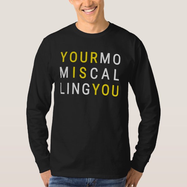 Ihre Mama nennt Sarcastic Mother-Zitat T-Shirt (Vorderseite)