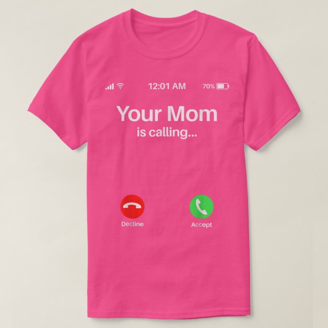 Ihre Mama ruft anIhre Mama ruft an T-Shirt (Design vorne)
